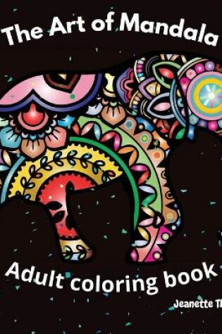 Cover of The Art of Mandala Adult Coloring Book