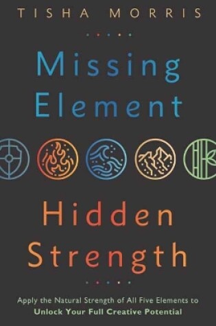 Cover of Missing Element, Hidden Strength