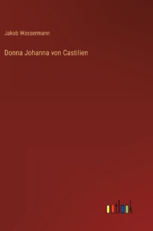 Cover of Donna Johanna von Castilien