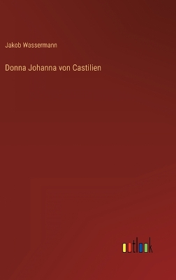 Book cover for Donna Johanna von Castilien