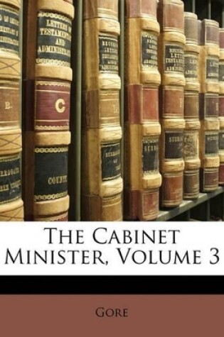 Cover of The Cabinet Minister, Volume 3