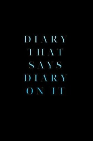 Cover of Diary That Says Diary On It