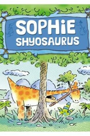 Cover of Sophie Shyosaurus