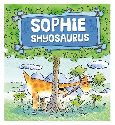 Cover of Sophie Shyosaurus