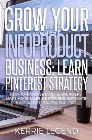 Cover of Grow Your Infoproduct Business