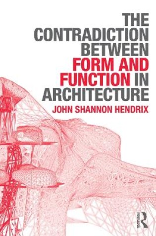 Cover of The Contradiction Between Form and Function in Architecture
