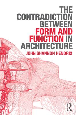 Book cover for The Contradiction Between Form and Function in Architecture