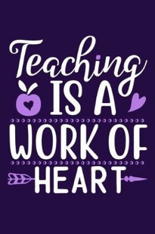 Cover of Teaching Is A Work Of Heart