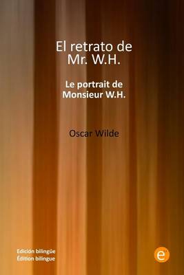 Book cover for El retrato de m�ster W.H./Le portrait de monsieur W.H.