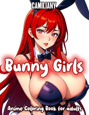 Book cover for Bunny Girls Anime Coloring Book for Adults