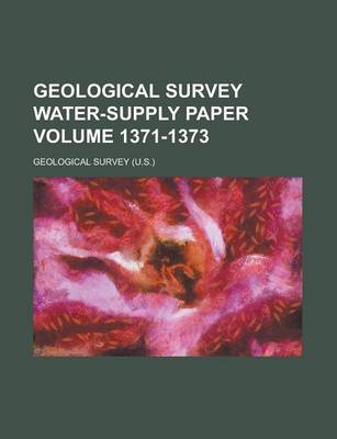 Book cover for Geological Survey Water-Supply Paper Volume 1371-1373