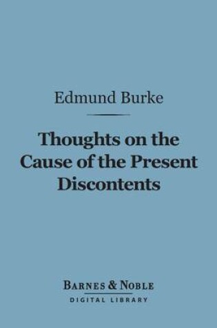 Cover of Thoughts on the Cause of the Present Discontents (Barnes & Noble Digital Library)