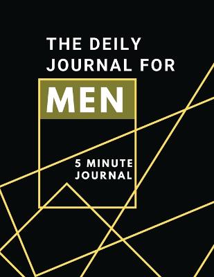 Book cover for The Daily Journal For Men 5 Minutes Journal