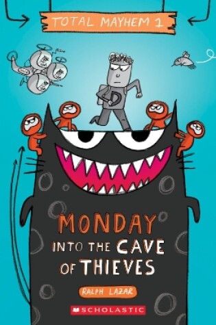 Cover of Monday - Into the Cave of Thieves (Total Mayhem #1)
