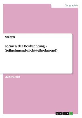 Book cover for Formen der Beobachtung - (teilnehmend/nicht-teilnehmend)