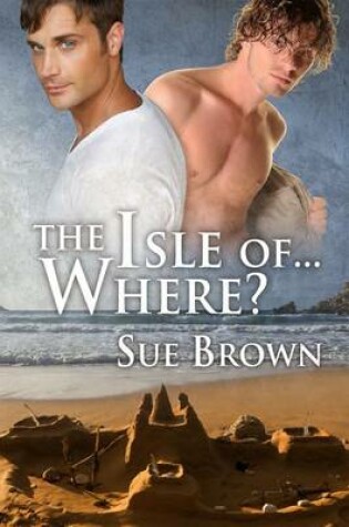 Cover of The Isle Of... Where?
