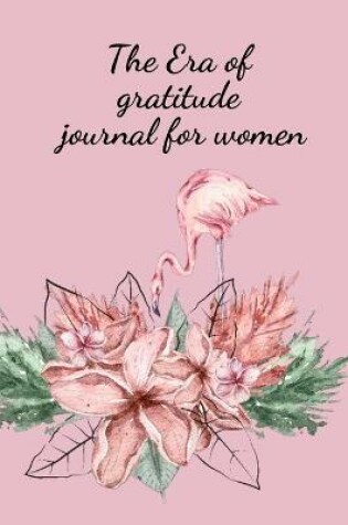 Cover of The Era of gratitude journal for women