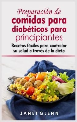 Book cover for Preparación de comidas para diabéticos para principiantes