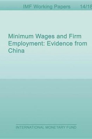 Cover of Minimum Wages and Firm Employment