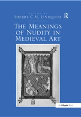 Book cover for The Meanings of Nudity in Medieval Art