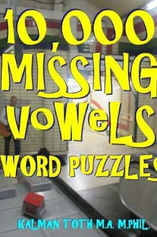 Cover of 10,000 Missing Vowels Word Puzzles