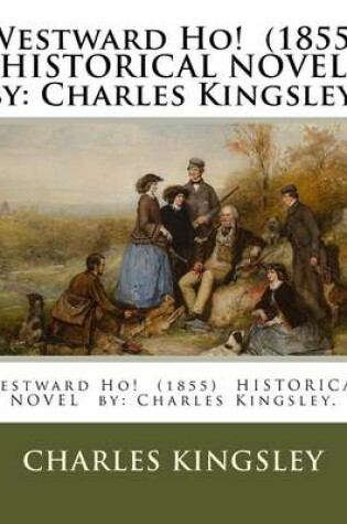 Cover of Westward Ho! (1855) HISTORICAL NOVEL by
