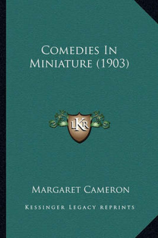 Cover of Comedies in Miniature (1903) Comedies in Miniature (1903)