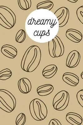 Book cover for dreamy cups