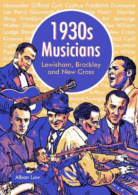 Book cover for 1930s Musicians of Lewisham, Brockley and New Cross
