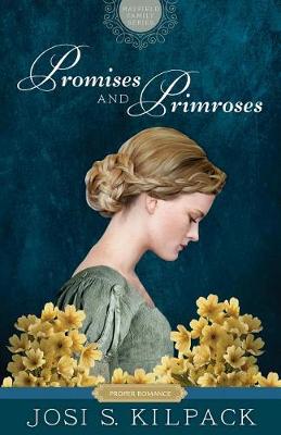 Promises and Primroses, 1 by Josi S Kilpack