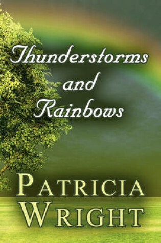 Cover of Thunderstorms and Rainbows