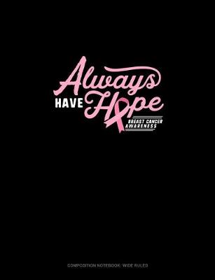 Book cover for Always Have Hope Breast Cancer Awareness