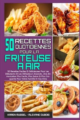 Book cover for 50 Recettes Quotidiennes Pour La Friteuse A Air