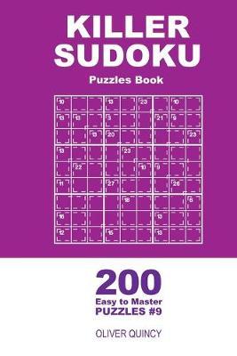 Book cover for Killer Sudoku - 200 Easy to Master Puzzles 9x9 (Volume 9)