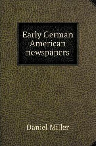 Cover of Early German American newspapers