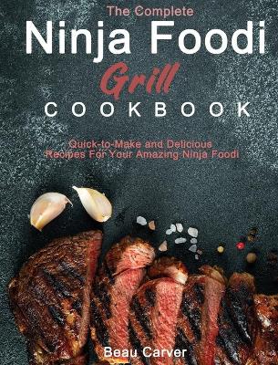 Cover of The Complete Ninja Foodi Grill Cookbook