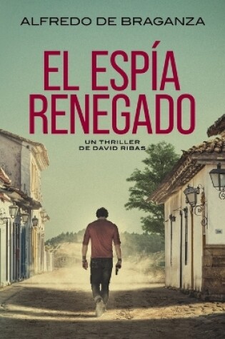 Cover of El Espía Renegado