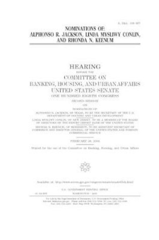 Cover of Nominations of Alphonso R. Jackson, Linda Mysliwy Conlin, and Rhonda N. Keenum