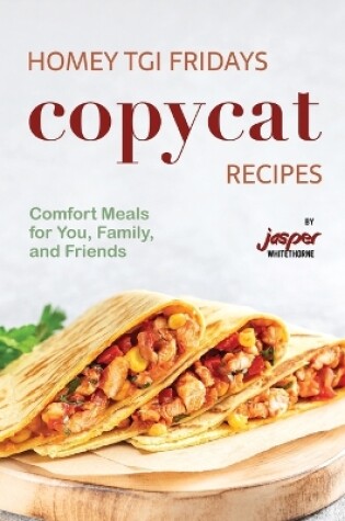 Cover of Homey TGI Fridays Copycat Recipes