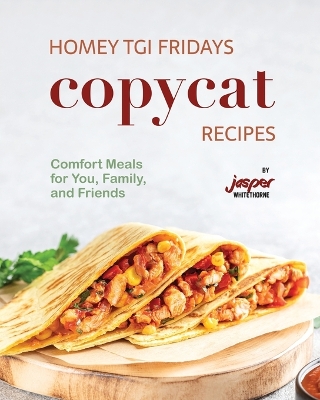 Book cover for Homey TGI Fridays Copycat Recipes