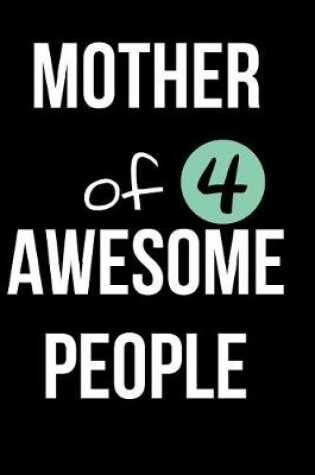 Cover of Mother of 4 Awesome People