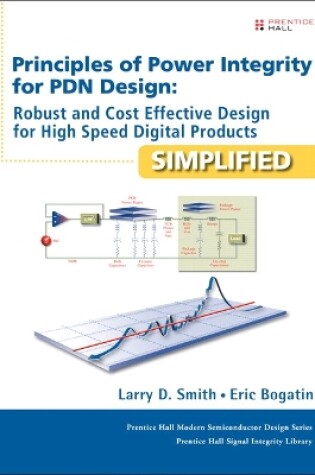 Cover of Principles of Power Integrity for PDN Design--Simplified