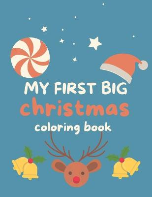 Book cover for My First Big Christmas Coloring Book