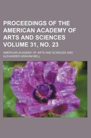 Cover of Proceedings of the American Academy of Arts and Sciences Volume 31, No. 23