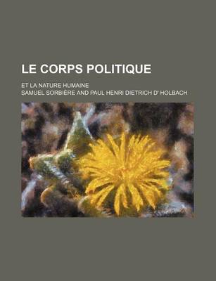 Book cover for Le Corps Politique; Et La Nature Humaine