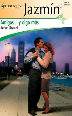 Book cover for Amigos... Y Algo Mas