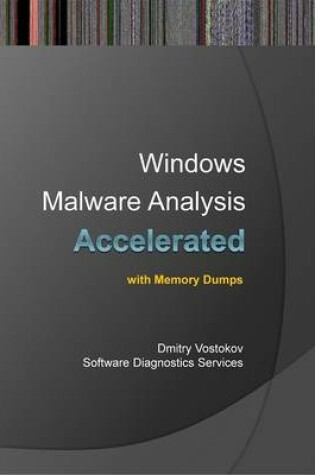 Cover of Accelerated Windows Malware Analysis with Memory Dumps