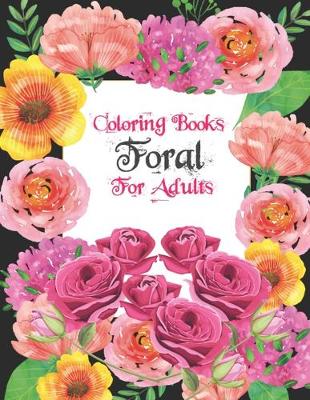 Book cover for Floral Coloring Book For Adults