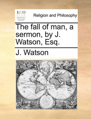Book cover for The Fall of Man, a Sermon, by J. Watson, Esq.