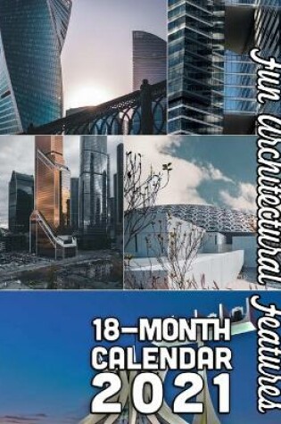Cover of Fun Architectural Features 18-Month Calendar 2021